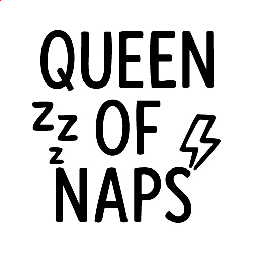 Queen Of Naps