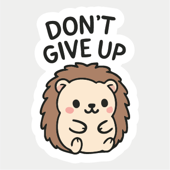 Don't Give Up Sticker